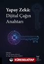 Yapay Zeka: Dijital Çağın Anahtarı