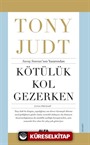 Kötülük Kol Gezerken