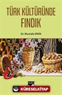 Türk Kültüründe Fındık