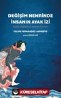 Değişim Nehrinde İnsanın Ayak İzi