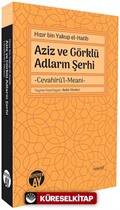 Hızır bin Yakup el-Hatib Aziz ve Görklü Adların Şerhi