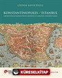 Konstantinopolis / İstanbul İmparatorluk Başkentinde Mekanın ve İmgenin Yeniden İnşası