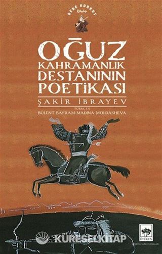 Oğuz Kahramanlık Destanının Poetikası