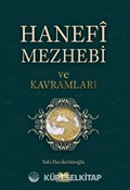 Hanefi Mezhebi ve Kavramları