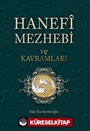 Hanefi Mezhebi ve Kavramları