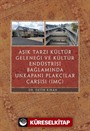 Aşık Tarzı Kültür Geleneği ve Kültür Endüstrisi Bağlamında Unkakapanı Plakçılar Çarşısı