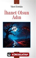 İhanet Olsun Adın
