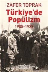 Türkiye'de Popülizm 1908-1923