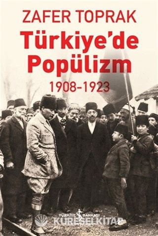 Türkiye'de Popülizm 1908-1923