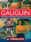 Gauguin 500 Görsel Eşliğinde Yaşamı ve Eserleri