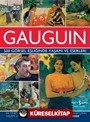 Gauguin 500 Görsel Eşliğinde Yaşamı ve Eserleri