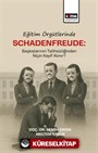 Eğitim Örgütlerinde Schadenfreude: Başkalarının Talihlizliğinden Niçin Keyif Alınır?