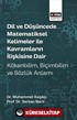 Dil ve Düşüncede Matematiksel Kelimeler ile Kavramların İlişkisine Dair Kökenbilim, Biçimbilim ve Sözlük Anlamı