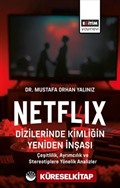 Netflix Dizilerinde Kimliğin Yeniden İnşası