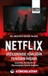 Netflix Dizilerinde Kimliğin Yeniden İnşası