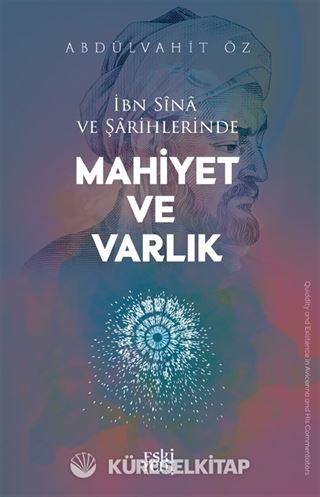 İbn Sîna ve Şarihlerinde Mahiyet ve Varlık