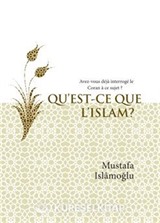Qu'est-Ce Que L'islam ? Avez-vous déjà interrogé'le Coran à ce sujet ? ( İslam Nedir ? Fransızca)