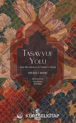 Tasavvuf Yolu Nefs Mertebeleri ve Vahdet-i Vücud