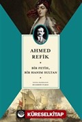 Ahmed Refik Bir Fetih, Bir Hanım Sultan