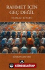 Rahmet İçin Geç Değil (Namaz Kitabı)