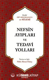 Nefsin Ayıpları ve Tedavi Yolları