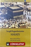 Sevgili Peygamberimizin Hayatı