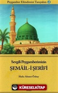 Sevgili Peygamberimizin Şemail-i Şerifi