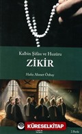 Kalbin Şifası ve Huzuru Zikir