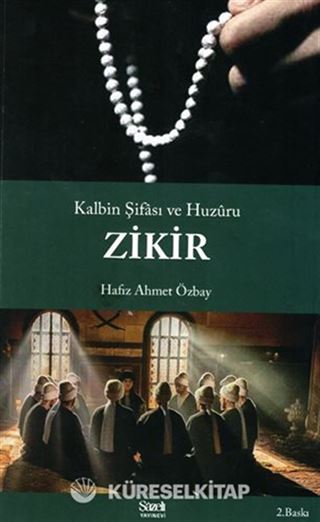 Kalbin Şifası ve Huzuru Zikir