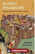 Alamut Efsaneleri Haşhaşiler Hakkında Yanlış Bilinen Doğrular