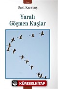 Yaralı Göçmen Kuşlar