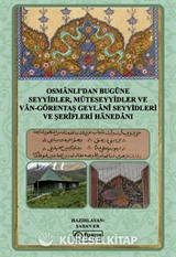 Osmanlı'dan Bugüne Seyyidler, Müteseyyidler ve Van-Görentaş Geylanî Seyyidleri Ve Şerîfleri Hanedanı