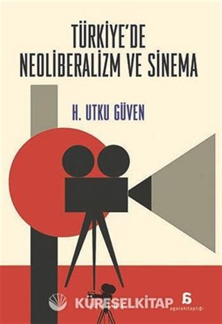 Türkiye'de Neoliberalizm ve Sinema