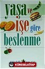 Yaşa ve İşe Göre Beslenme