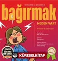 Bağırmak Neden Var