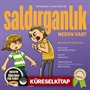Saldırganlıklar Neden Var