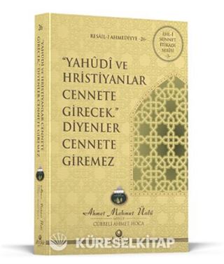 Yahudi Ve Hristiyanlar Cennete Girecek Diyenler Cennete