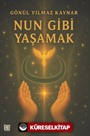 Nun Gibi Yaşamak