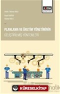 Planlama ve Üretim Yönetiminin Geliştirilmiş Yöntemleri