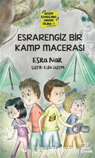 Esrarengiz Bir Kamp Macerası - Sakın Kanalıma Abone Olma - 4