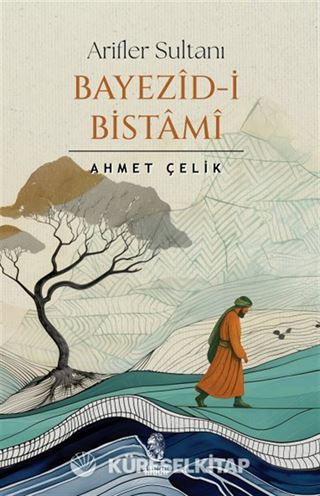 Arifler Sultanı Bayezid-i Bistami