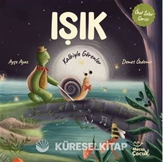 Işık Kalbiyle Görenler