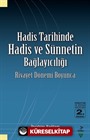 Hadis Tarihinde Hadis ve Sünnetin Bağlayıcılığı / Rivayet Dönemi Boyunca