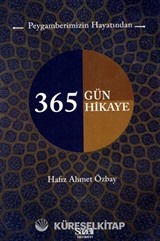 Peygamberimizin Hayatından 365 Güne Hikaye