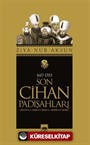 Son Cihan Padişahları