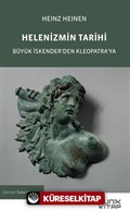 Helenizmin Tarihi / Büyük İskender'den Kleopatra'ya