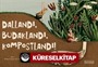 Dallandı, Budaklandı, Kompostlandı!