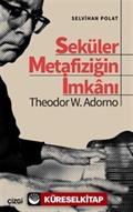 Seküler Metafiziğin İmkanı / Theodor W. Adorno
