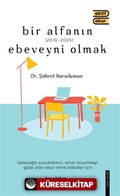 Bir Alfanın Ebeveyni Olmak