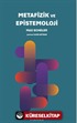 Metafizik ve Epistemoloji